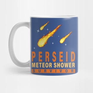 Perseid Meteor Shower Survivor 1 Mug